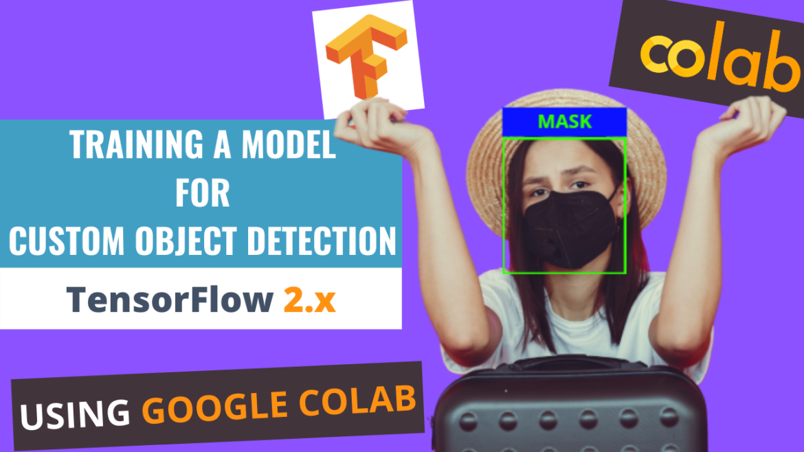 Training a model for custom object detection (TF 2.x) on Google Colab