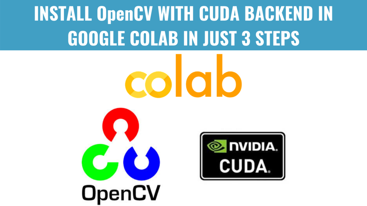 Install OpenCV-DNN with Cuda backend in Google Colab