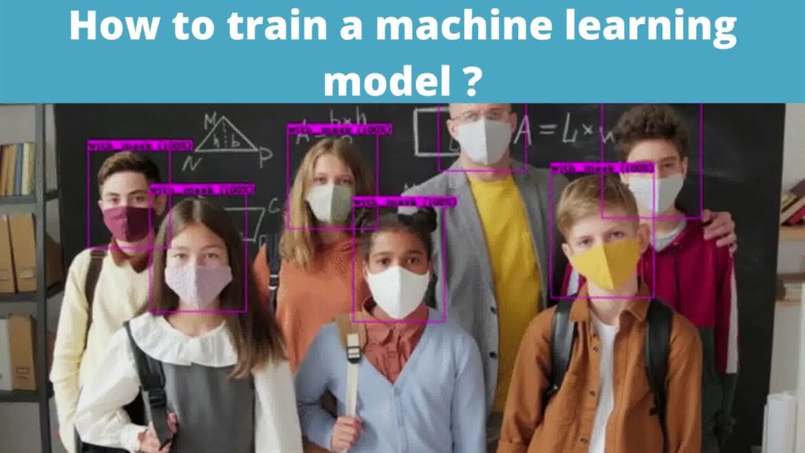 How to train a Machine Learning model?