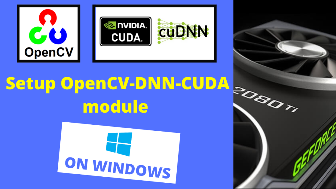 Setup OpenCV-DNN module with CUDA backend support (For Windows)